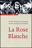 La rose blanche