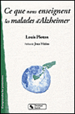 Ce que nous enseignent les malades d'Alzheimer sur la vie affective, la communication, l'institution