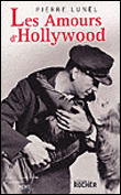 Les Amours d'Hollywood - Pierre Lunel - broché