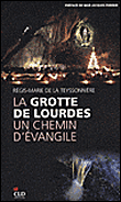 La grotte de Lourdes, un chemin d'Evangile