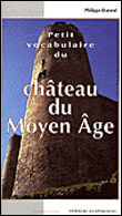 Petit vocabulaire du château du Moyen Age