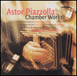PIAZZOLLA: CHAMBER WORKS, CONCERTO