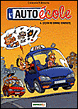L´Auto école - tome 6 - Leçon de bonne conduite