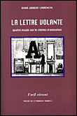 Lettre volante 4 essais sur le cinema d'animation