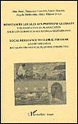 Résistances locales aux pressions globales
