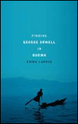 Finding George Orwell in Burma