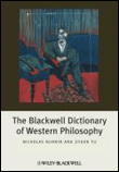 The blackwell dictionary of western philosophy