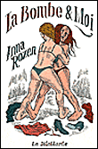 La Bombe et moi - Anna Rozen - broché