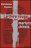 Le livre rouge des martyrs chinois