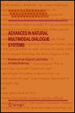 Advances in natural multimodal dialogue systems