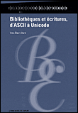 Bibliothèques et écritures, d'ASCII à Unicode - Yves Desrichard - broché