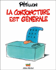 La conjoncture est générale