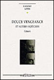 Douce vengeance et autres sketches
