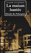 La maison hantée, histoire des poltergeists