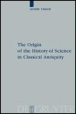 The origin of the history of science in classical antiquity
