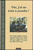 Vite, j'ai un train à prendre