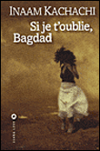 Si je t'oublie Bagdad