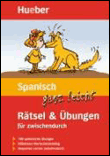 Spanisch ganz leicht. rätsel und übungen für zwischendurch