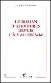 Le roman d'aventures depuis l'ile au tresor