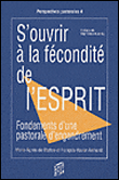 Proposition de la foi et pastorale d'engendrement