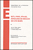 Rey, Snoy, Spaak. Fondateurs belges de l'Europe