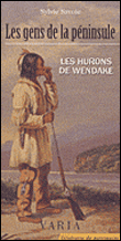 Les gens de la péninsule : les Hurons de Wendake
