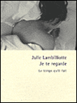 Je te regarde roman