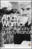 The philosophy of Andy Warhol
