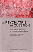 La psychiatrie en questions choix de textes en hommage au professeur frederic gr