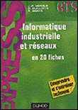 Informatique industrielle et réseaux -2e éd. - en 20 fiches