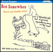 Ben somewhen - Choral and chamber music