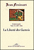 Chroniques, 1380-1382 la liberté des Gantois