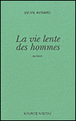 La vie lente des hommes