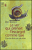 Le ver qui prenait l'escargot comme taxi
