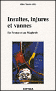 Insultes, injures et vannes en France et au Maghreb