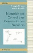Estimation and control over communication networks