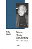 D'une plume clandestine - Vahé Godel - broché