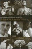 The columbia documentary history of religion in america sinc