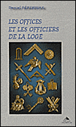 Les offices et les officiers de la loge