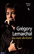 Grégory Lemarchal, les mots du coeur