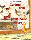 Caramel et la petite poule rousse