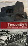 Dunkerque 1939 1945 guide historique et touristique