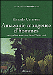 Amazonie mangeuse d'hommes
