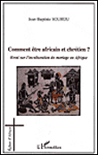Comment être africain et chrétien