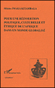 Pour une réinsertion politique, culturelle et ethique de l'Afrique dans un monde globalisé