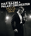Max Raabe and Palast Orchestra