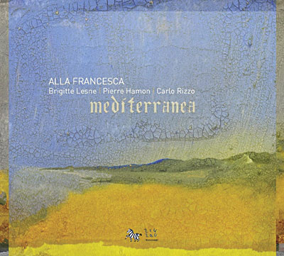 Mediterranea : Laudes, Estampies, Tarentelleses, Tarentelles