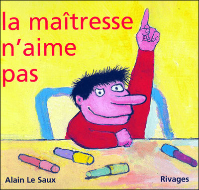 La maîtresse n'aime pas - Alain Le Saux - cartonné