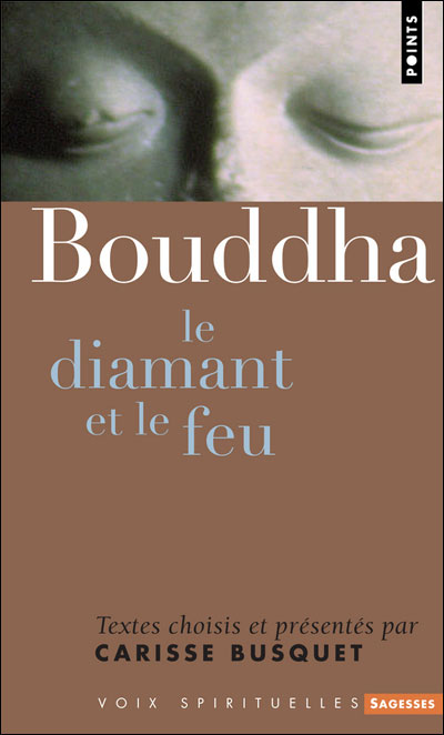 Bouddha. Le diamant et le feu