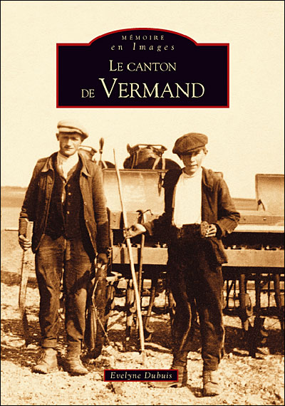 Le canton de Vermand - Evelyne Dubuis - broché